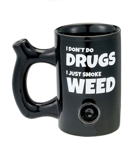 I Don't Do Drugs I Just Smoke Weed Mug FC-82531